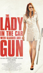 The Lady in the Car with Glasses and a Gun poster