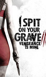 I Spit on Your Grave Vengeance is Mine poster