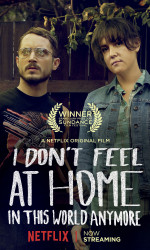 I Don't Feel at Home in This World Anymore poster