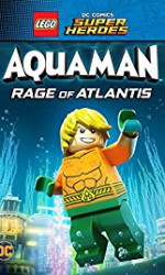 LEGO DC Comics Super Heroes: Aquaman - Rage of Atlantis (2018) poster