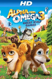 Alpha and Omega 3 The Great Wolf Games (2014)