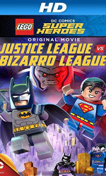 Lego DC Comics Super Heroes Justice League vs. Bizarro League poster