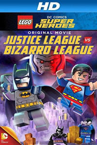 Lego DC Comics Super Heroes Justice League vs. Bizarro League (2015)
