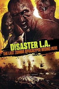 Disaster L.A. AKA Apocalypse L.A (2014)