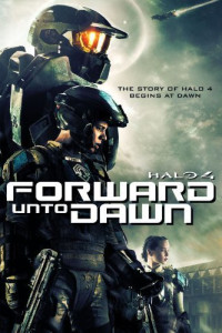 Halo 4 Forward Unto Dawn (2012)