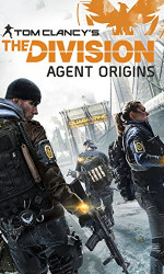 Tom Clancy's the Division Agent Origins poster