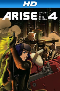 Ghost in the Shell Arise Border 4 Ghost Stands Alone (2014)