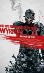 Wyrmwood Road of the Dead poster