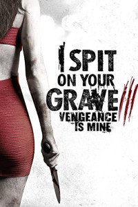 I Spit on Your Grave Vengeance is Mine (2015)