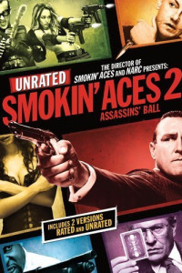 Smokin’ Aces 2 Assassins’ Ball (2010)