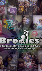 Bronies The Extremely Unexpected Adult Fans of My Little Pony poster