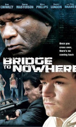 The Bridge to Nowhere poster