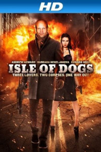 Isle of Dogs (2011) (No Sub)