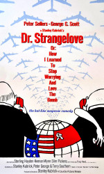 Dr. Strangelove or How I Learned to Stop Worrying and Love the Bomb poster