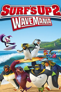 Surf’s Up 2 WaveMania (2017)
