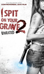 I Spit on Your Grave 2 poster