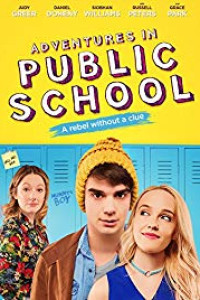 Adventures in Public School (2017)