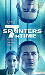 7 Splinters in Time (2018) poster