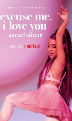 Ariana Grande: Excuse Me, I Love You (2020) poster