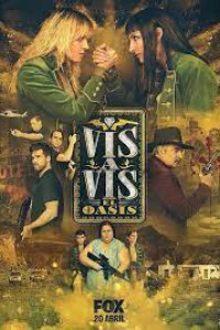 Vis a Vis: El Oasis Season 1 Episode 7 (2020)