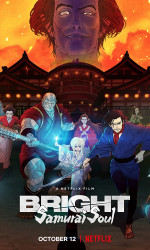Bright: Samurai Soul (2021) poster