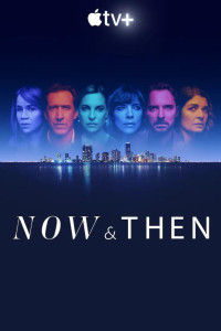 Now and Then Season 1 Episode 5 (2022)